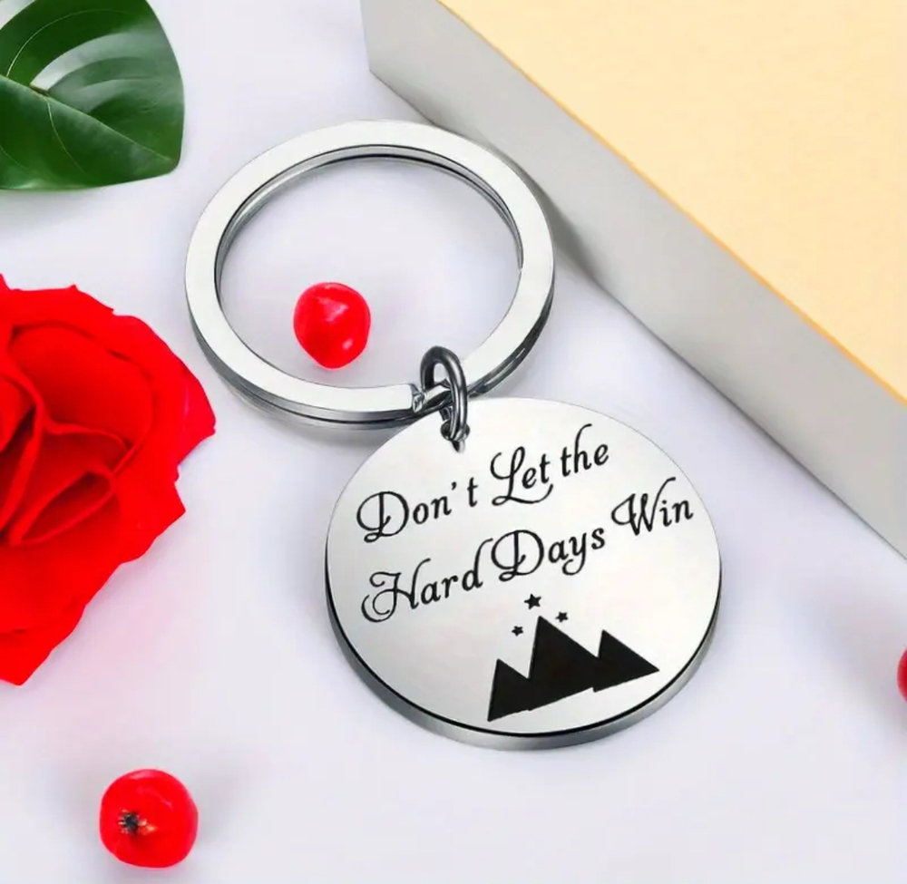 3/$25 Don't Let The Hard Days Win Stainless Steel Keychain NEW